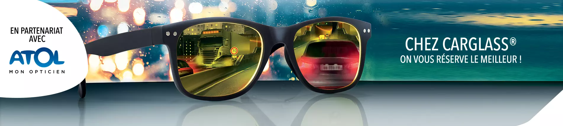 Carglass Vos lunettes de nuit ATOL offertes pour toute